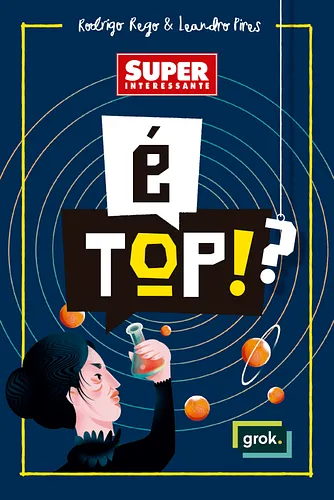 É  Top!? Superinteressante